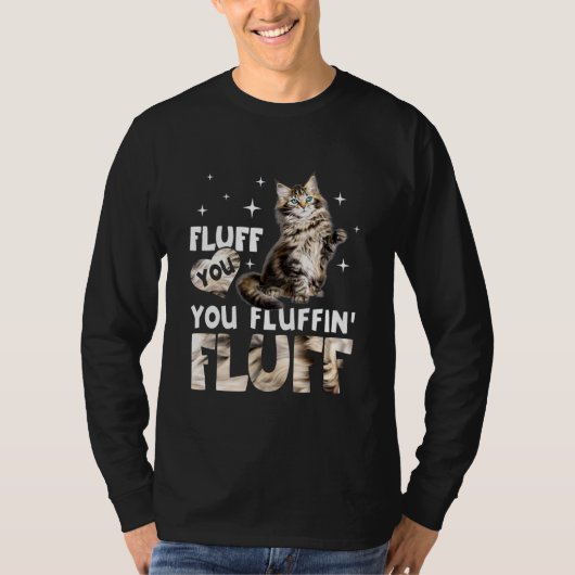 Fluff Fluffin Fluff Maine Coon Cat T-Shirt (Vorderseite)