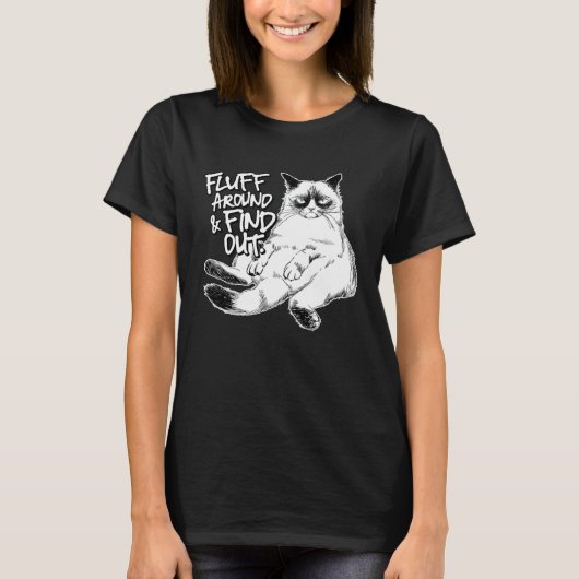 Fluff herum und finde heraus Grumpy Kitty Sarcasti T-Shirt (Vorderseite)