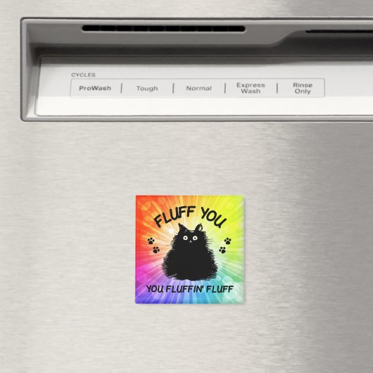 Fluff Sie Fluffin Fluff Kitty Cat Magnet (In Situ (Geschirrspüler))