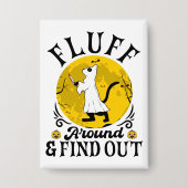 Fluff um und finden heraus, Beängstigendes Katzen Button (Vorderseite)