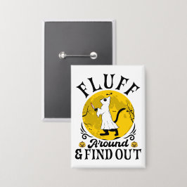 Fluff um und finden heraus, Beängstigendes Katzen  Button