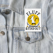 Fluff um und finden heraus, Beängstigendes Katzen Button (Insitu)
