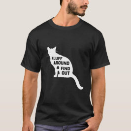 Fluff umgehen und Katze herausfinden T-Shirt