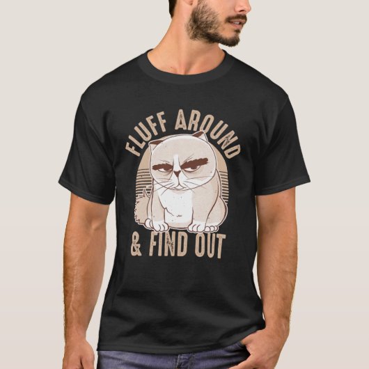 Fluff umher und entdecken Sie die sarkastische Cat T-Shirt (Vorderseite)