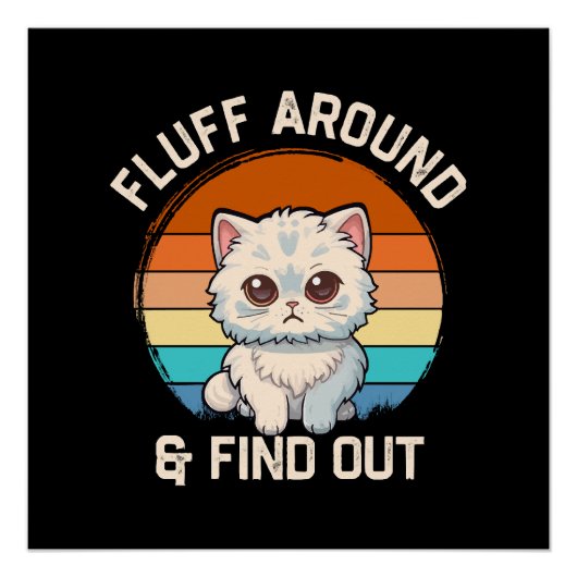 Fluff umher und erleben Sie die lustige Retro-Katz Poster (Vorderseite)