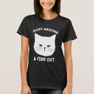 Fluff umher und herausfinden - Funny Adult Humor C T-Shirt