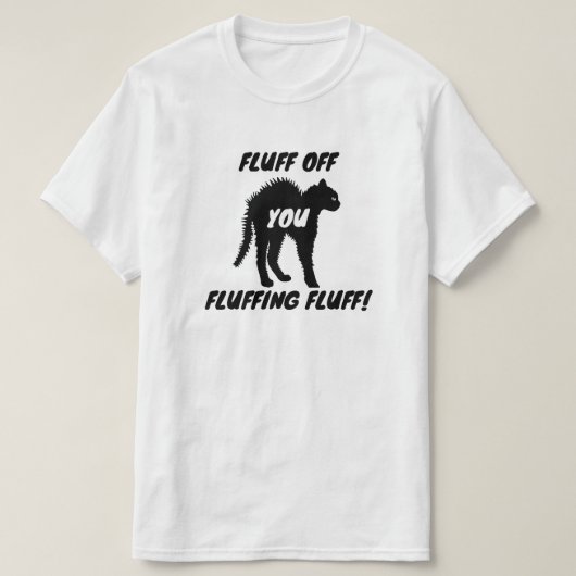 Fluff von Ihnen Fluffing Fluff - Funny Angry Cat T-Shirt (Design vorne)