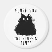 Fluff You Black Cat Zeichnend Magnet (Vorne)