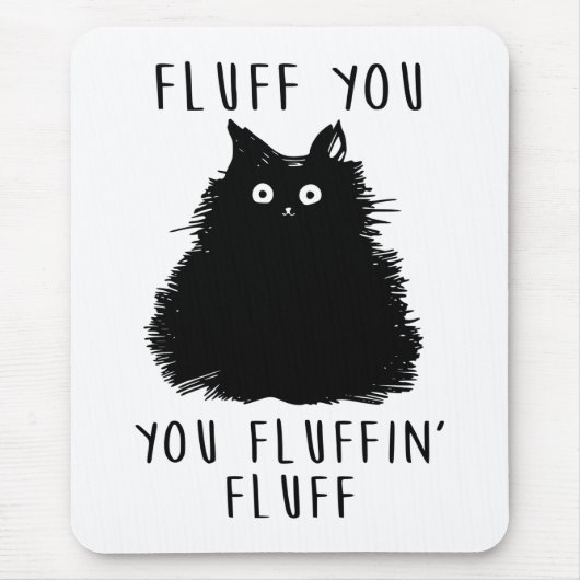 Fluff You Black Cat Zeichnend Mousepad (Vorne)