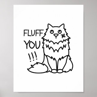 Fluff you - Funny Minimal Niedlich Schwarz & Weiß  Poster