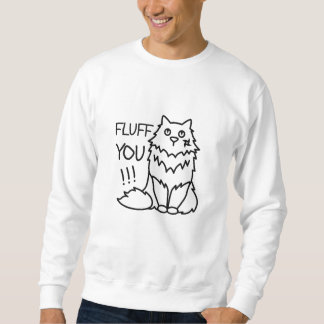 Fluff you - Funny Minimal Niedlich Schwarz & Weiß  Sweatshirt