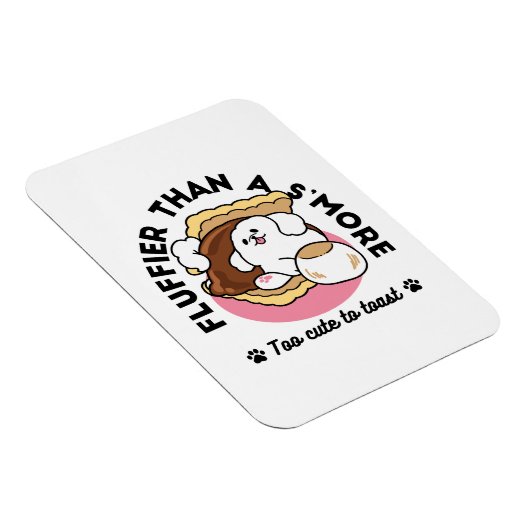 Fluffier als a S’more - Niedlicher Hund und Desser Magnet (Rechte Seite)