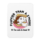 Fluffier als a S’more - Niedlicher Hund und Desser Magnet (Vertikal)