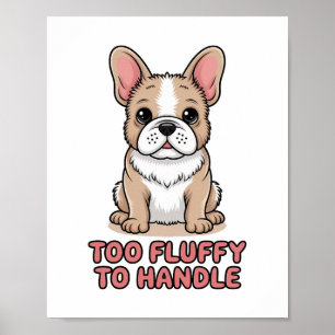 Fluffiger Französischer Bulldogge Zu flauschig zum Poster