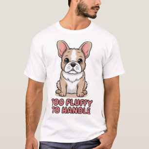 Fluffiger Französischer Bulldogge Zu Fluffig Zum A T-Shirt