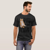 Fluffin Fluff Cat Owner Cat Trainer T-Shirt (Vorne ganz)