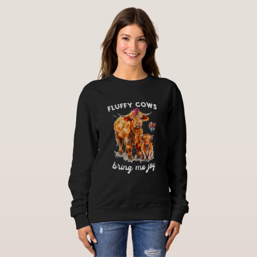 Fluffy Cows Bring Me Joy Scottish Highland Cattle Sweatshirt (Vorne ganz)