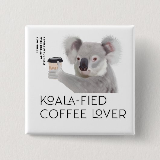 Fluffy Koala Pun Coffee Lovers Button (Vorderseite)