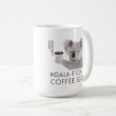 Fluffy Koala Pun Coffee Lovers Kaffeetasse (VorderseiteRechts)