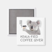 Fluffy Koala Pun Coffee Lovers Magnet (Vorderseite/Rückseite)