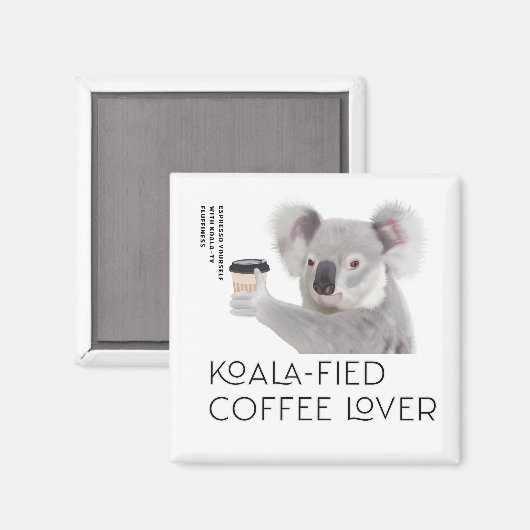 Fluffy Koala Pun Coffee Lovers Magnet (Vorderseite/Rückseite)