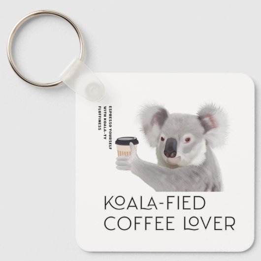 Fluffy Koala Pun Coffee Lovers Schlüsselanhänger (Vorderseite)