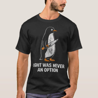 Flug war nie eine Option Lustiger Pinguin T-Shirt