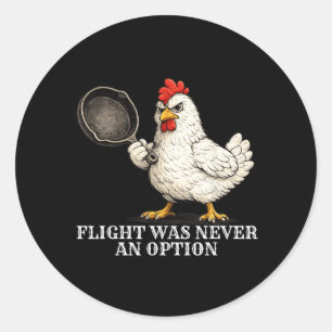 Flug war nie eine Option Lustiges Huhn und Pfanne Runder Aufkleber