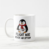 Flug war nie eine Option Sarcastic Witty Penguin Kaffeetasse (Links)