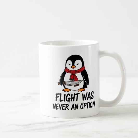 Flug war nie eine Option Sarcastic Witty Penguin Kaffeetasse (Rechts)