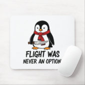 Flug war nie eine Option Sarkastischer witziger Pi Mousepad (Mit Mouse)