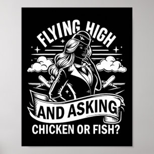 Flugbegleiter Hoch Fliegen Und Nach Huhn Oder Fisc Poster
