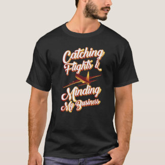 Flüge erwischen und mich um meine Geschäftsreise k T-Shirt
