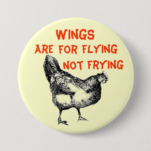 Flügel sind für das Fliegen des Bratens nicht Button (Vorderseite)