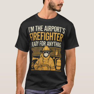 Flughafen-Feuerwehrmann Feuerrettung Feuerwehrmann T-Shirt