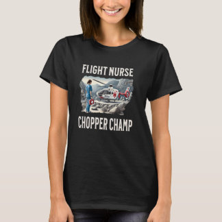 Flugkrankenschwester Hubschrauber Champ Remote Not T-Shirt