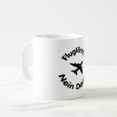 Fluglärm? Nein Danke Kaffeetasse (Vorderseite Links)