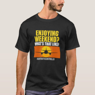 Fluglotsen, die das Wochenendflugzeug G T-Shirt