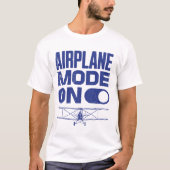 Flugmodus im Flugzeug - Pilot - Geschenke - Flugze T-Shirt (Vorderseite)