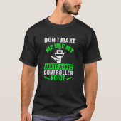 Flugverkehrsleiter Voice Funny Zitat T-Shirt (Vorderseite)