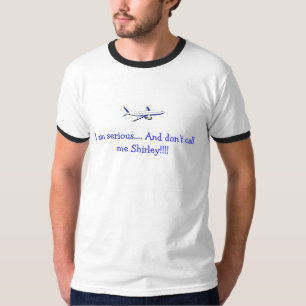 FLUGZEUG RUFEN MICH NICHT SHIRLEY T AN T-Shirt