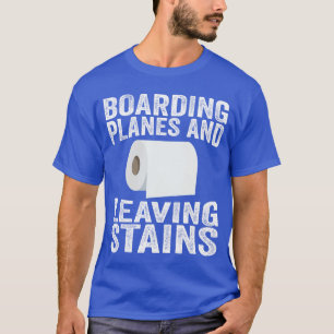 Flugzeuge besteigen und Flecken hinterlassen Lusti T-Shirt