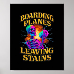 Flugzeuge betreten und Flecken hinterlassen Poster