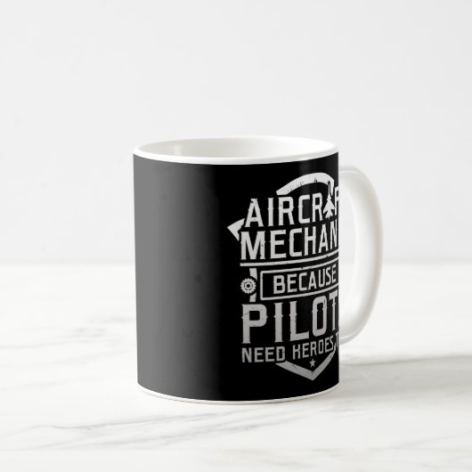 Flugzeugmechanik, weil auch Piloten Helden brauche Kaffeetasse (VorderseiteRechts)