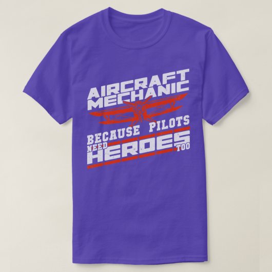 Flugzeugmechanik, weil auch Piloten Helden brauche T-Shirt (Design vorne)