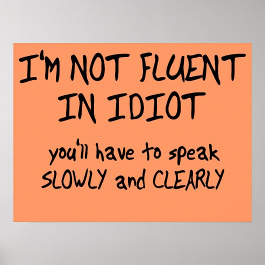 Fluor in Idiot Funny Poster (Vorne)