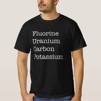 Fluoran Urankohlenstoff Kalium| Sonnenwissenschaft T-Shirt