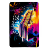 Fluorescent Life is Better on a Cruise Magnet (Vertikal)