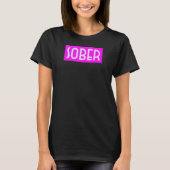 Fluoreszenz Sobriety T-Shirt (Vorderseite)