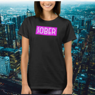Fluoreszenz Sobriety T-Shirt